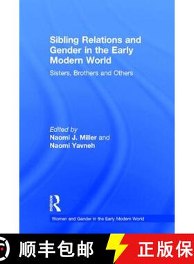 【3-4周达】Sibling Relations and Gender in the Early Modern World: Sisters, Brothers and Others [9780754640103]