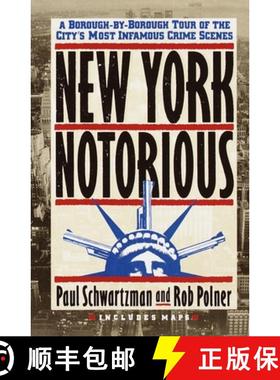 【3-4周达】New York Notorious: A Borough-By-Borough Tour of the City's Most Infamous Crime Scenes [9780517586709]