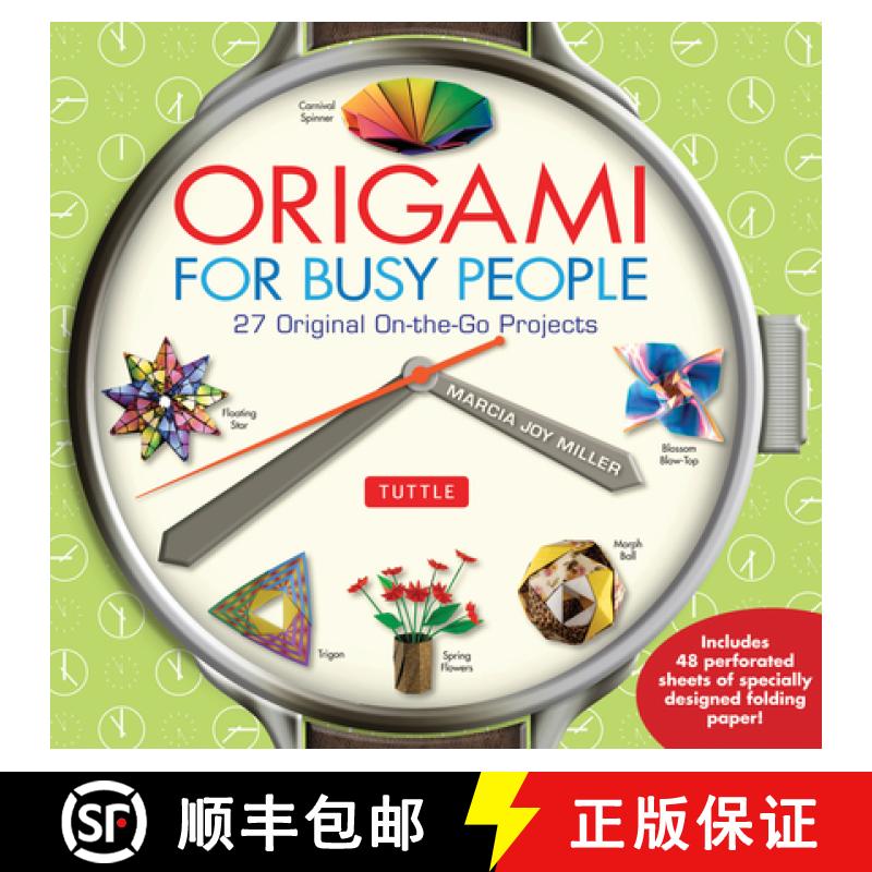 【3-4周达】Origami for Busy People: 27 Original On-The-Go Projects: Origami Book with 48 Tear-Out Ori... [9780804846158]