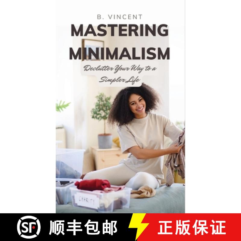 预订 Mastering Minimalism: Declutter Your Way to a Simpler Life [9798869220608]