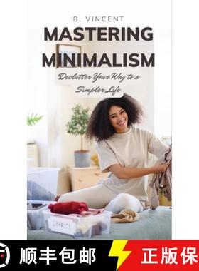 预订 Mastering Minimalism: Declutter Your Way to a Simpler Life [9798869220608]
