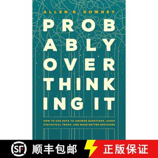 Use and Probably Data Make... Traps Answer 9780226845555 Avoid How Statistical Overthinking 预订 Questions