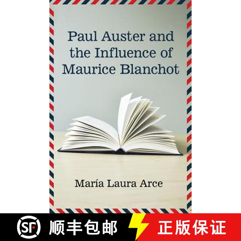 【2-3周达】Paul Auster and the Influence of Maurice Blanchot [9781476663616]