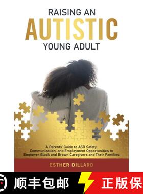 【3-4周达】Raising an Autistic Young Adult: A Parents' Guide to ASD Safety, Communication, and Employ... [9781665752510]