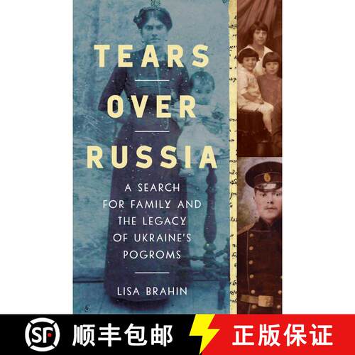 【3-4周达】精装 Tears Over Russia: A Search for Family and the Legacy of Ukraine's Pogroms [9781639361670]