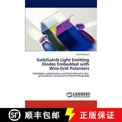 预订 Gan/Gainn Light Emitting Diodes Embedded with Wire-Grid Polarizers [9783847337867]