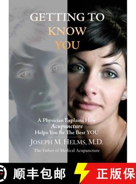 【3-4周达】Getting to Know You: A Physician Explains How Acupuncture Helps You Be the Best YOU [9781572507128]