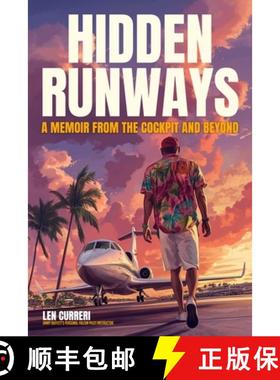 【3-4周达】Hidden Runways: A Memoir from the Cockpit and Beyond [9798894410364]