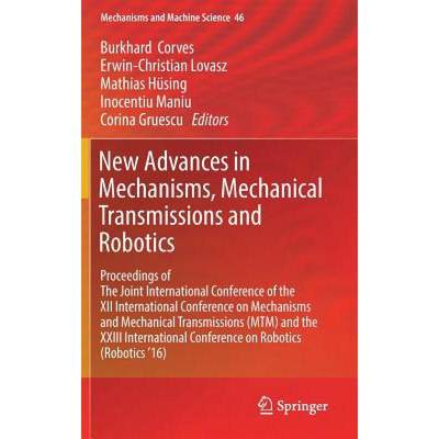 【4周达】New Advances in Mechanisms, Mechanical Transmissions and Robotics: Proceedings of The Joint ... [9783319454498]