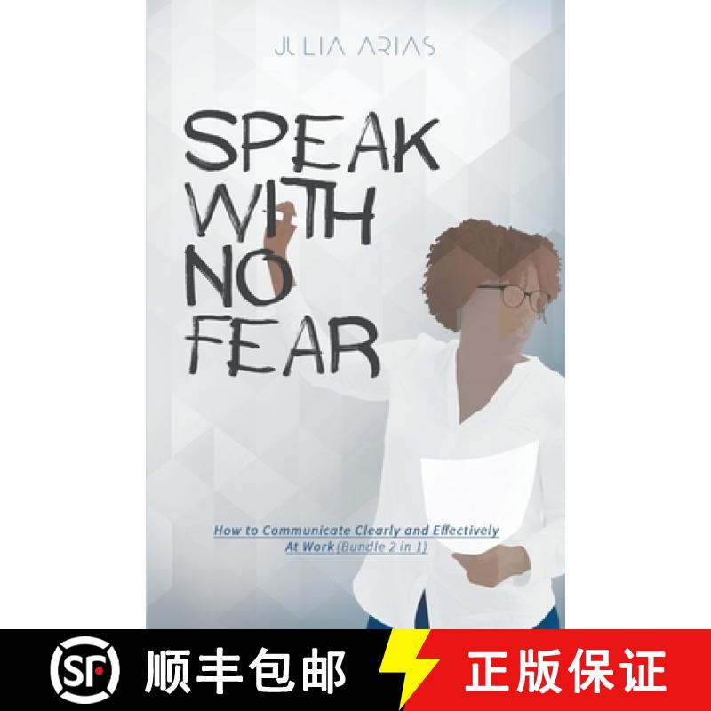 【2-3周达】Speak With No Fear: How to Communicate Clearly and Effectively at Work (Bundle 2 in 1) [9798215651629]