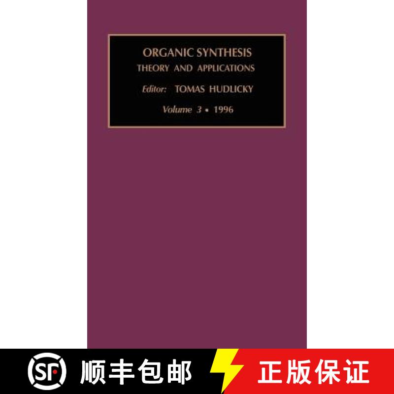【2-3周达】Organic Synthesis, Volume 3: Theory and Applications [9781559388344]