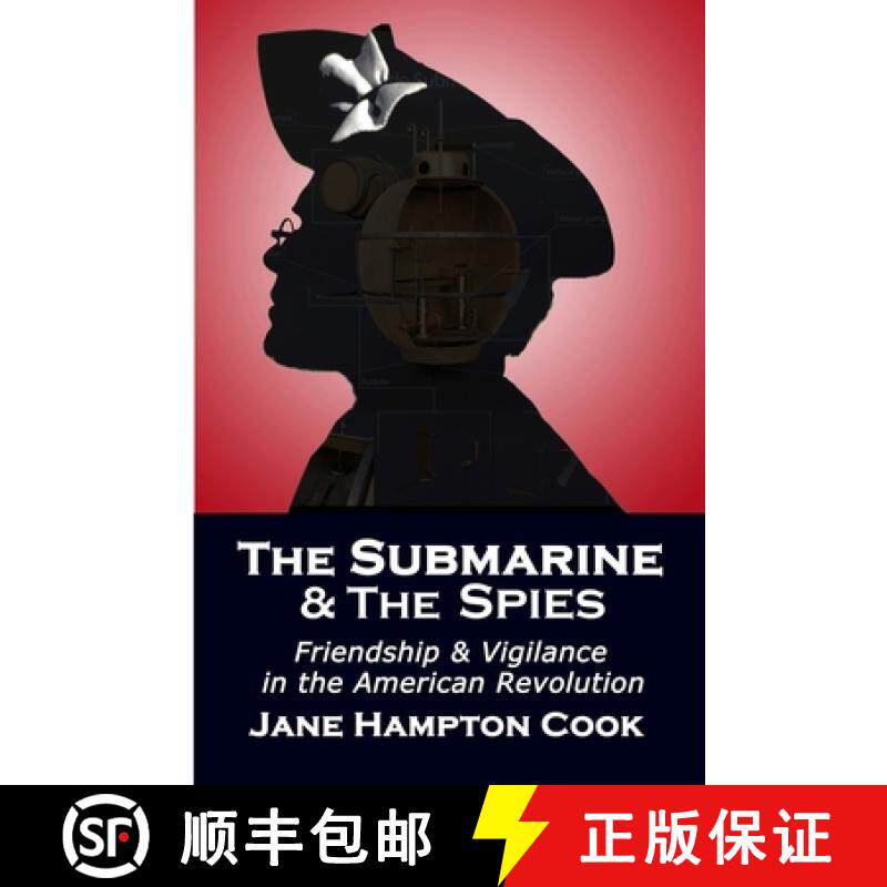 【3-4周达】The Submarine and the Spies: Friendship and Vigilance in the American Revolution [9798988092605]
