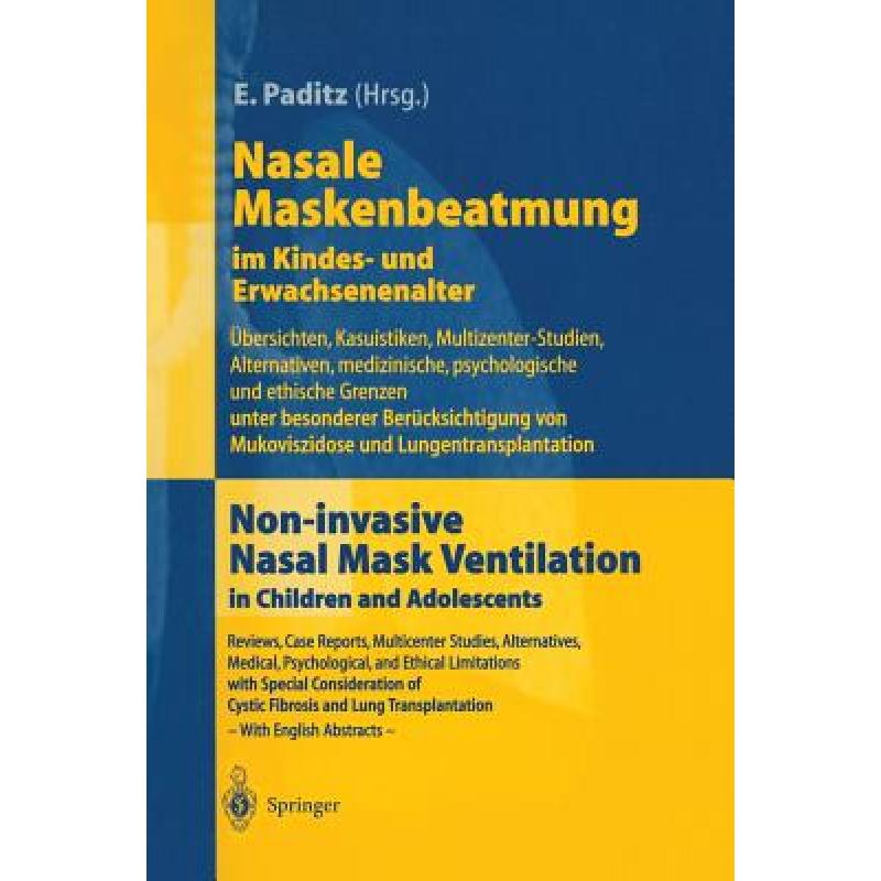 【4周达】Nasale Maskenbeatmung Im Kindes- Und Erwachsenenalter: Übersichten, Kasuistiken, Multizente... [9783540631545] 书籍/杂志/报纸 科学技术类原版书 原图主图