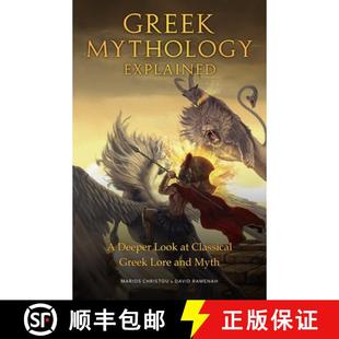 【3-4周达】Greek Mythology Explained: A Deeper Look at Classical Greek Lore and Myth (Legends of Anci... [9781642508024]