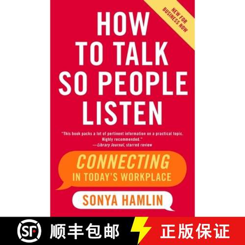 【3-4周达】How to Talk So People Listen: Connecting in Today's Workplace [9780060734077]