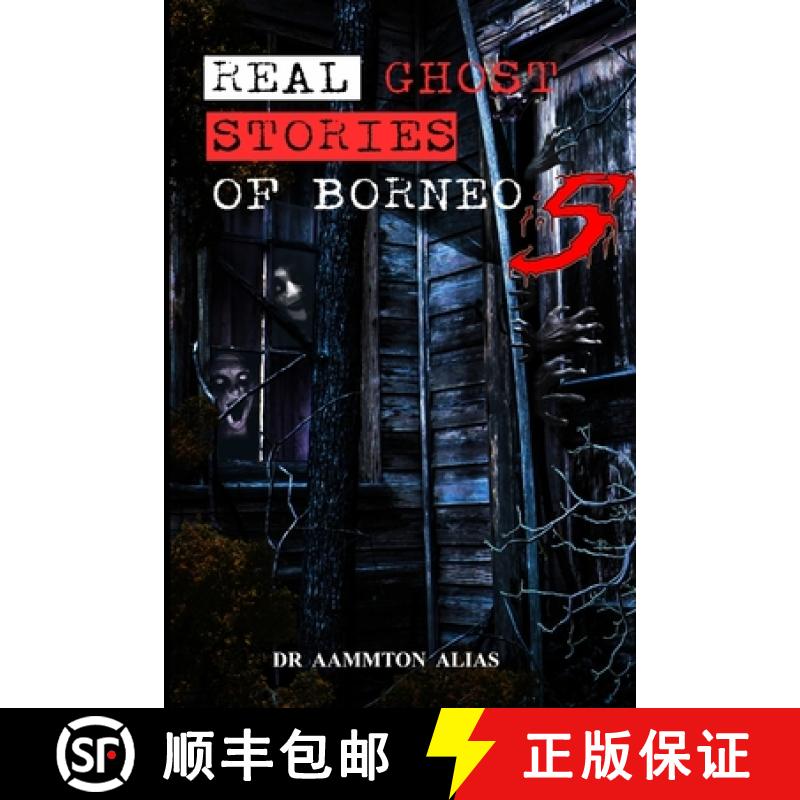 【2-3周达】Real Ghost Stories of Borneo 5: Real First Accounts of Ghost Encounters [9781716127847]