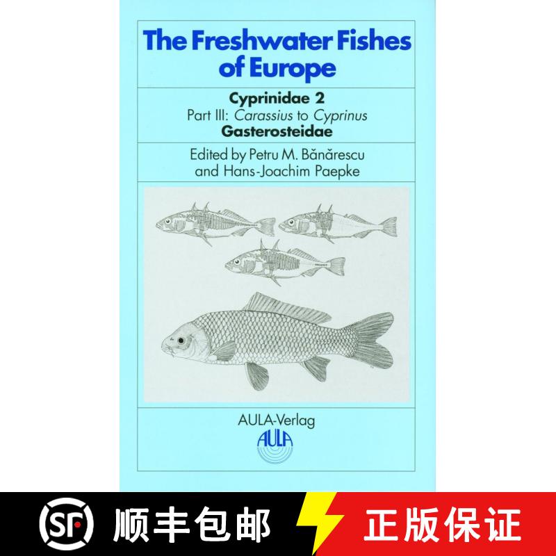 预订 The Freshwater Fishes of Europe, Volume 5/III: Cyprinidae 2, Part III: Carassius to Cyprinus, Ga... [9783891046586]