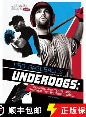 预订 Pro Baseball's Underdogs: Players and Teams Who Shocked the Baseball World [9781515780472]