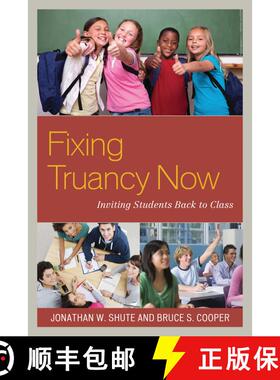 【3-4周达】Fixing Truancy Now : Inviting Students Back to Class [9781475810066]