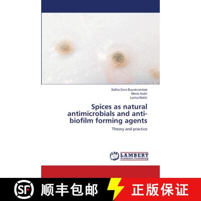 预订 Spices as natural antimicrobials and anti-biofilm forming agents [9786200295682]