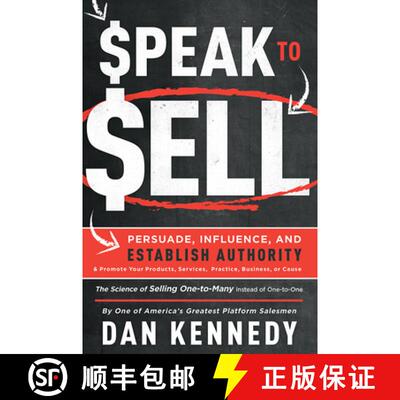 【3-4周达】Speak To Sell : Persuade, Influence, And Establish Authority & Promote Your Products, Serv... [9781599327716]