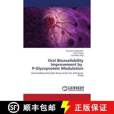 预订 Oral Bioavailability Improvement by P-Glycoprotein Modulation [9783659432521]