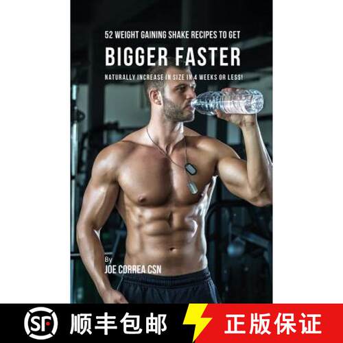 【3-4周达】52 Weight Gaining Shake Recipes to Get Bigger Faster: Naturally Increase in Size In 4 Week... [9781635316223]