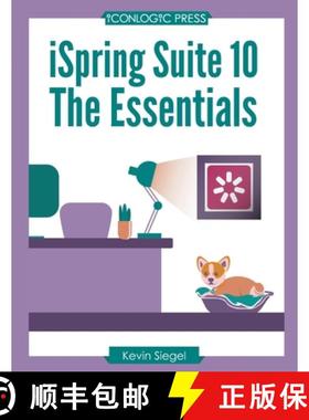 【3-4周达】iSpring Suite 10: The Essentials [9781944607746]