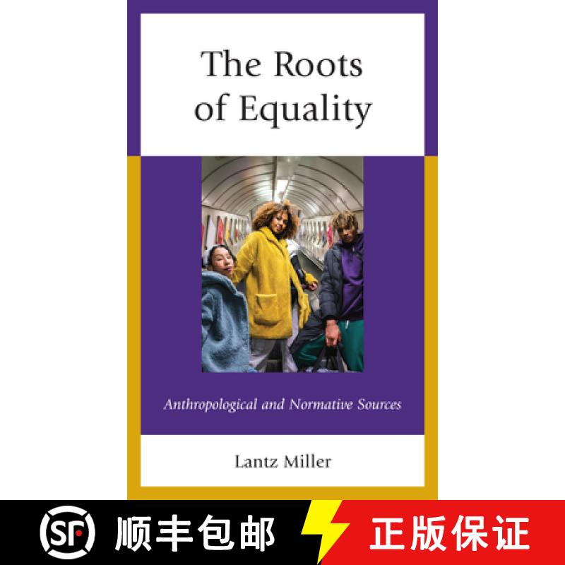 【3-4周达】The Roots of Equality : Anthropological and Normative Sources [9781666914863]
