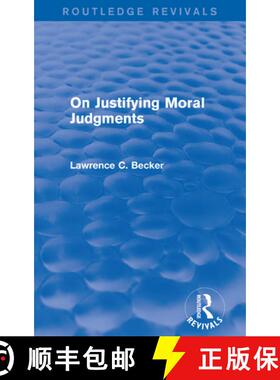 【3-4周达】On Justifying Moral Judgements (Routledge Revivals) [9781138016750]