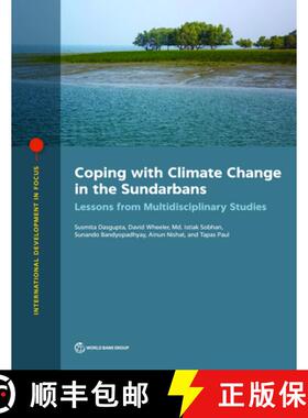 预订 Coping with Climate Change Vulnerability in the Sundarbans: Lessons from Multidisciplinary Studies [9781464815874]