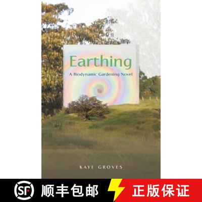 【3-4周达】Earthing: A Biodynamic Gardening Novel [9781504318457]