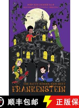 【3-4周达】The Batty School Kids Meet Frankenstein [9780997792980]