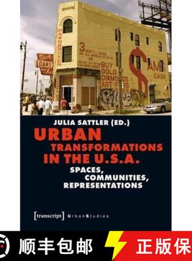【3-4周达】Urban Transformations in the U.S.A.: Spaces, Communities, Representations [9783837631111]