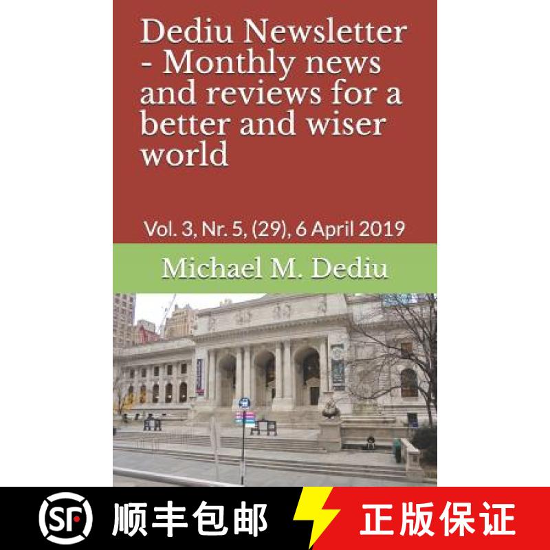 【4周达】Dediu Newsletter - Monthly news and reviews for a better and wiser world: Vol. 3, Nr. 5, (29... [9781939757876]