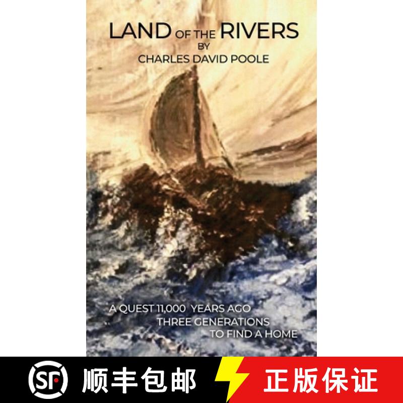 【3-4周达】Land of the Rivers: A Quest 11,000 Years Ago Three Generations to Find a Home [9781648046339]