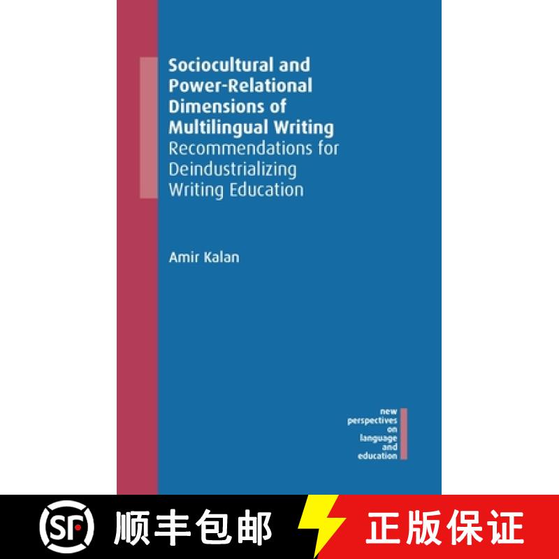 【3-4周达】Sociocultural and Power-Relational Dimensions of Multilingual Writing : Recommendations fo... [9781788927802]