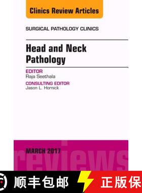 【3-4周达】Head and Neck Pathology, an Issue of Surgical Pathology Clinics: Volume 10-1 [9780323509886]
