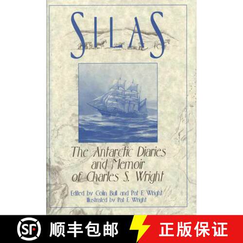 【3-4周达】Silas: The Antarctic Diaries and Memoir of Charles S. Wright [9780814253137]