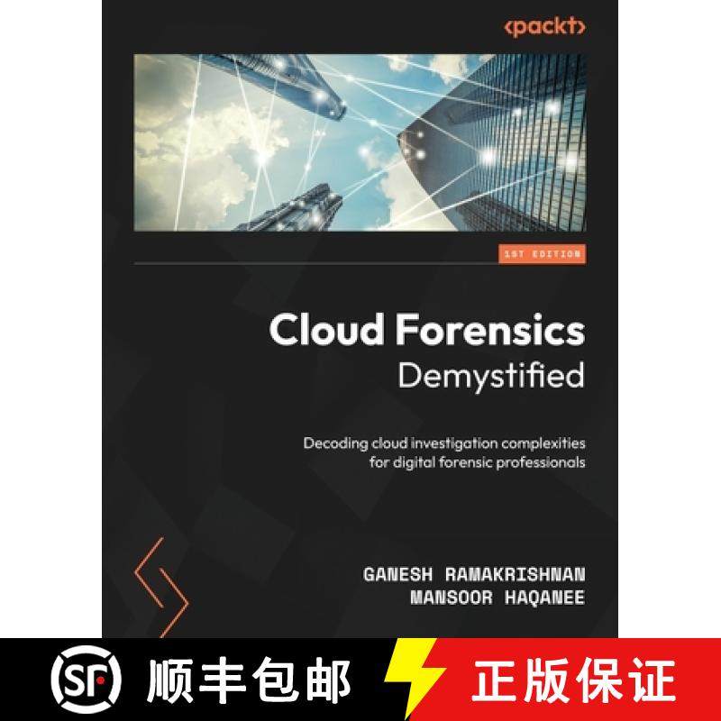 预订 Cloud Forensics Demystified: Decoding cloud investigation complexities for digital forensic prof... [9781800564411]