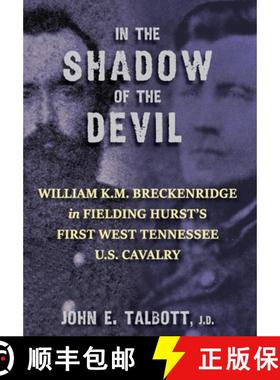 预订 In The Shadow of the Devil: William K.M. Breckenridge in Fielding Hurst's First West Tennessee U... [9781940127224]