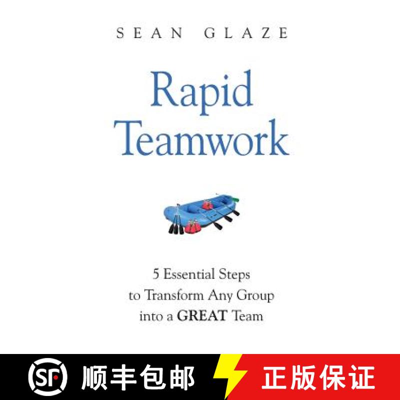 预订 Rapid Teamwork: Essential Steps to Transform Any Group Into a GREAT Team [9780996245814]