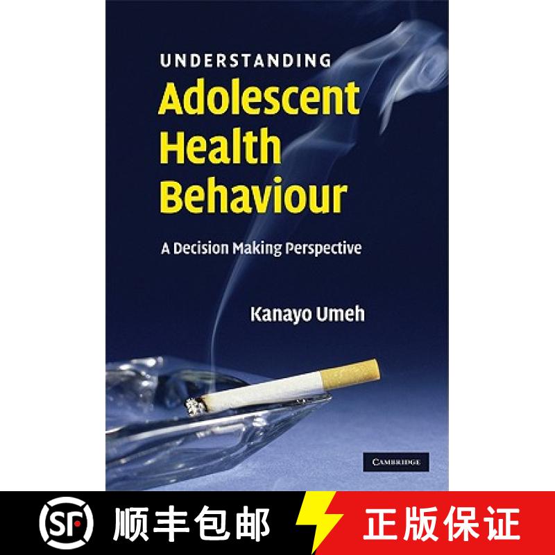 【3-4周达】Understanding Adolescent Health Behaviour: A Decision Making Perspective [9780521875264]