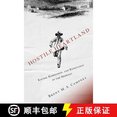 【3-4周达】Hostile Heartland: Racism, Repression, and Resistance in the Midwest [9780252084300]