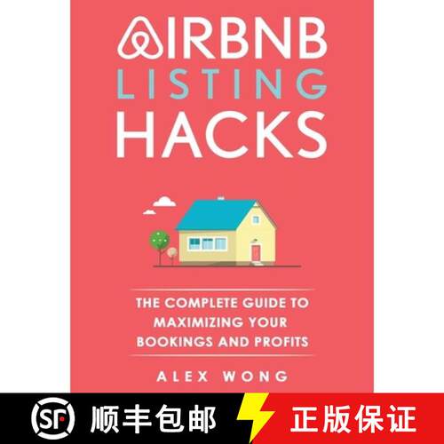 【3-4周达】Airbnb Listing Hacks: The Complete Guide To Maximizing Your Bookings And Profits [9781777122881]