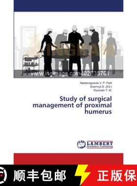 预订 Study of surgical management of proximal humerus [9783659556524]