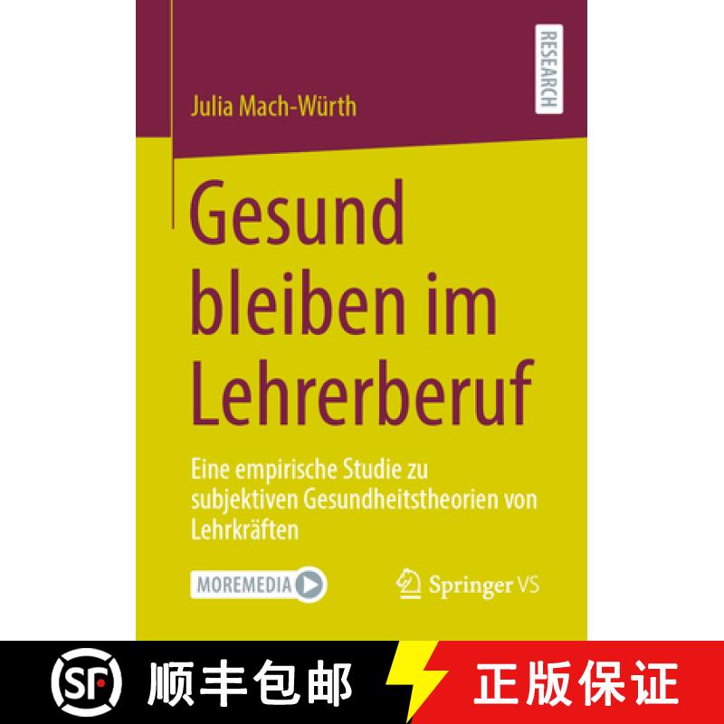 【3-4周达】Gesund bleiben im Lehrerberuf : Eine empirische Studie zu subjektiven Gesundheitstheorien ... [9783658329273]
