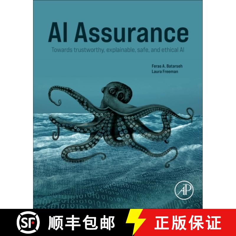 【4周达】AI Assurance: Towards Trustworthy, Explainable, Safe, and Ethical AI [9780323919197]