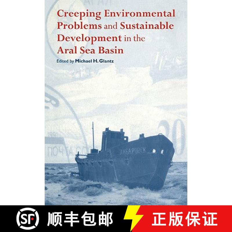 【3-4周达】Creeping Environmental Problems and Sustainable Development in the Aral Sea Basin [9780521081382]