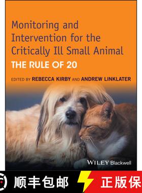 【3-4周达】Monitoring And Intervention For The Critically Ill Small Animal: The Rule Of 20 [Wiley动物... [9781118900833]